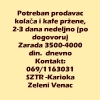 Potreban prodavac kolača i kafe pržene, 2-3 dana nedeljno
